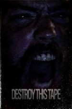 Watch Destroy This Tape Movie2k