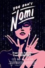 Watch You Don\'t Nomi Movie2k