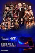 Watch Before the Bell: The Story of All Elite Wrestling Movie2k