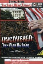 Watch Uncovered: The War on Iraq Movie2k