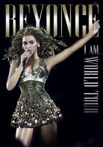 Watch Beyonc�\'s I Am... World Tour Movie2k