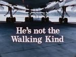 Watch He\'s Not the Walking Kind Movie2k