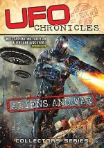 Watch UFO Chronicles: Aliens and War Movie2k