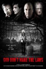 Watch God Dont Make the Laws Movie2k