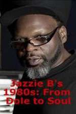 Watch Jazzie Bs 1980s From Dole to Soul Movie2k