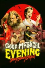 Watch Good Mythical Evening: Sexy, Scary, Stupid Movie2k