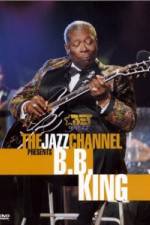 Watch The Jazz Channel Presents B.B. King Movie2k