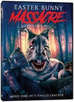 Watch Easter Bunny Massacre: The Bloody Trail Movie2k