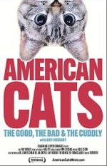 Watch American Cats: The Good, the Bad, and the Cuddly Movie2k