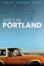 Watch She\'s in Portland Movie2k