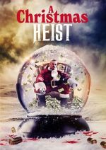 Watch A Christmas Heist Movie2k