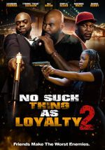 Watch No such thing as loyalty 2 Movie2k