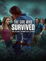 Watch The Girl Who Survived: The Alina Thompson Story Movie2k