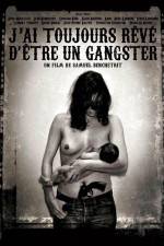Watch J'ai toujours reve d'etre un gangster or I always wanted to be a gangster Movie2k