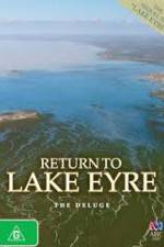 Watch Return To Lake Eyre The Deluge Movie2k