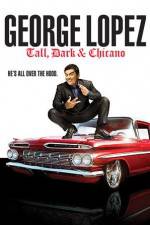 Watch George Lopez Tall Dark & Chicano Movie2k
