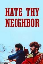 Watch Hate Thy Neighbor Movie2k