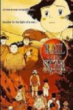 Watch Rail of the Star A True Story of Children Movie2k