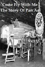 Watch Come Fly With Me The Story Of Pan Am Movie2k