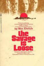 Watch The Savage Is Loose Movie2k