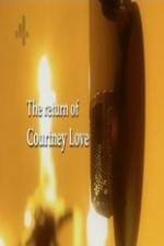 Watch The Return of Courtney Love Movie2k