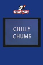 Watch Chilly Chums Movie2k