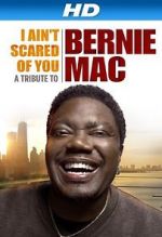 Watch I Ain\'t Scared of You: A Tribute to Bernie Mac Movie2k