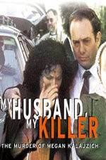 Watch My Husband My Killer Movie2k