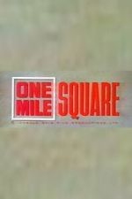 Watch One Mile Square Movie2k