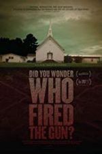 Watch Did You Wonder Who Fired the Gun? Movie2k