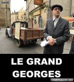 Watch Le grand Georges Movie2k