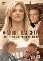 Watch A Model Daughter: The Killing of Caroline Byrne Movie2k