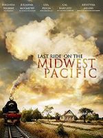 Watch Last Ride on the Midwest Pacific Movie2k