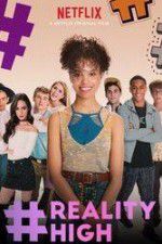 Watch #REALITYHIGH Movie2k