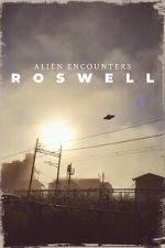 Watch Alien Encounters: Roswell Movie2k
