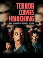 Watch Terror Comes Knocking: The Marcela Borges Story Movie2k