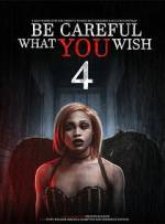 Watch Be Careful What You Wish 4 Movie2k