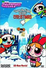 Watch The Powerpuff Girls: \'Twas the Fight Before Christmas Movie2k