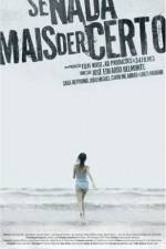 Watch Se Nada Mais Der Certo Movie2k