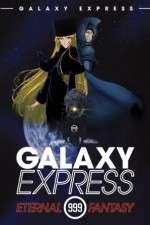 Watch Ginga tetsud� Three-Nine: Eternal Fantasy Movie2k