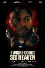 Watch I Wish I Could See Heaven Movie2k