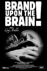 Watch Brand Upon the Brain! A Remembrance in 12 Chapters Movie2k