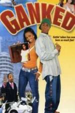 Watch Ganked Movie2k