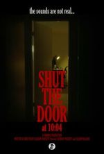 Watch Shut the Door at 10:04 (Short 2024) Movie2k