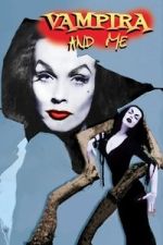 Watch Vampira and Me Movie2k