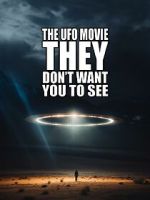 Watch The UFO Movie They Don\'t Want You to See Movie2k