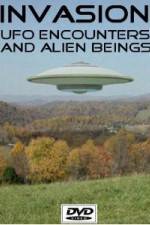 Watch Invasion UFO Encounters and Alien Beings Movie2k
