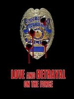 Watch Love and Betrayal on the Force Movie2k
