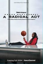Watch A Radical Act: Renee Montgomery Movie2k