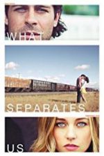 Watch What Separates Us Movie2k